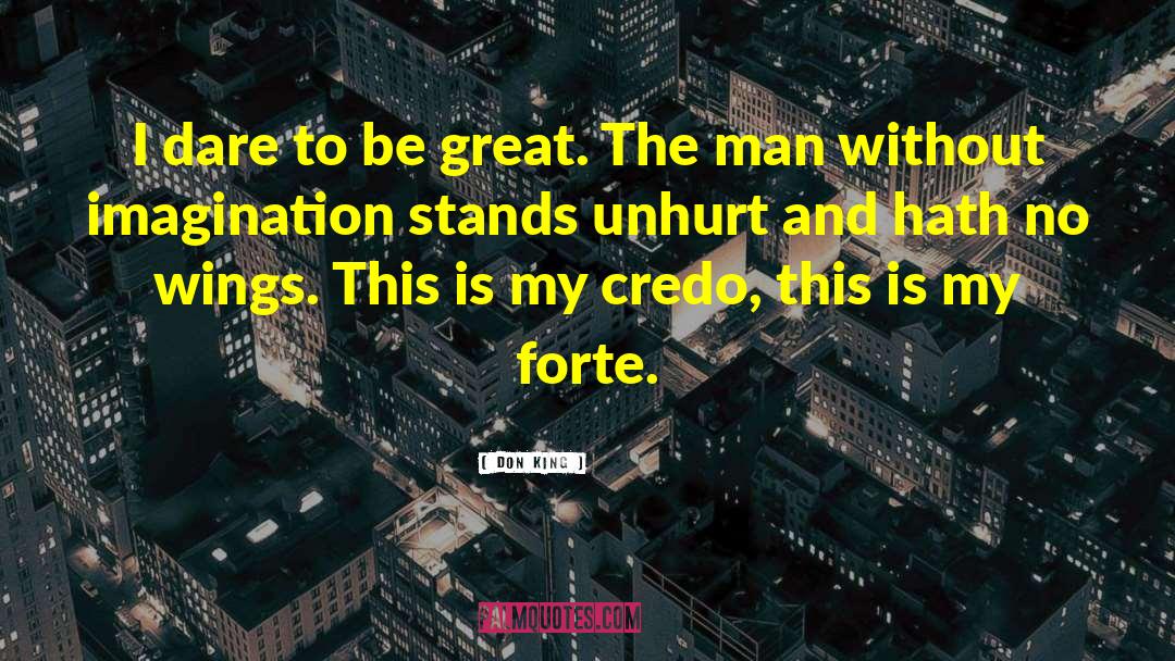 Dare To Be Great quotes by Don King
