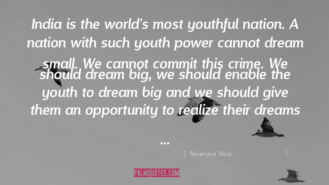 Dare To Dream Big quotes by Narendra Modi