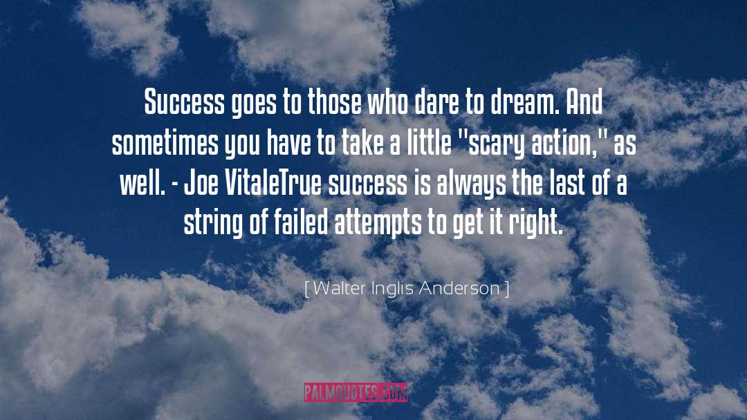 Dare To Dream quotes by Walter Inglis Anderson