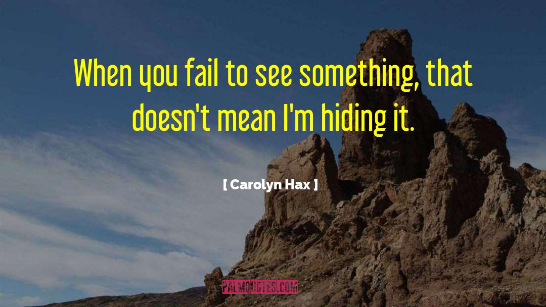 Dare To Fail quotes by Carolyn Hax
