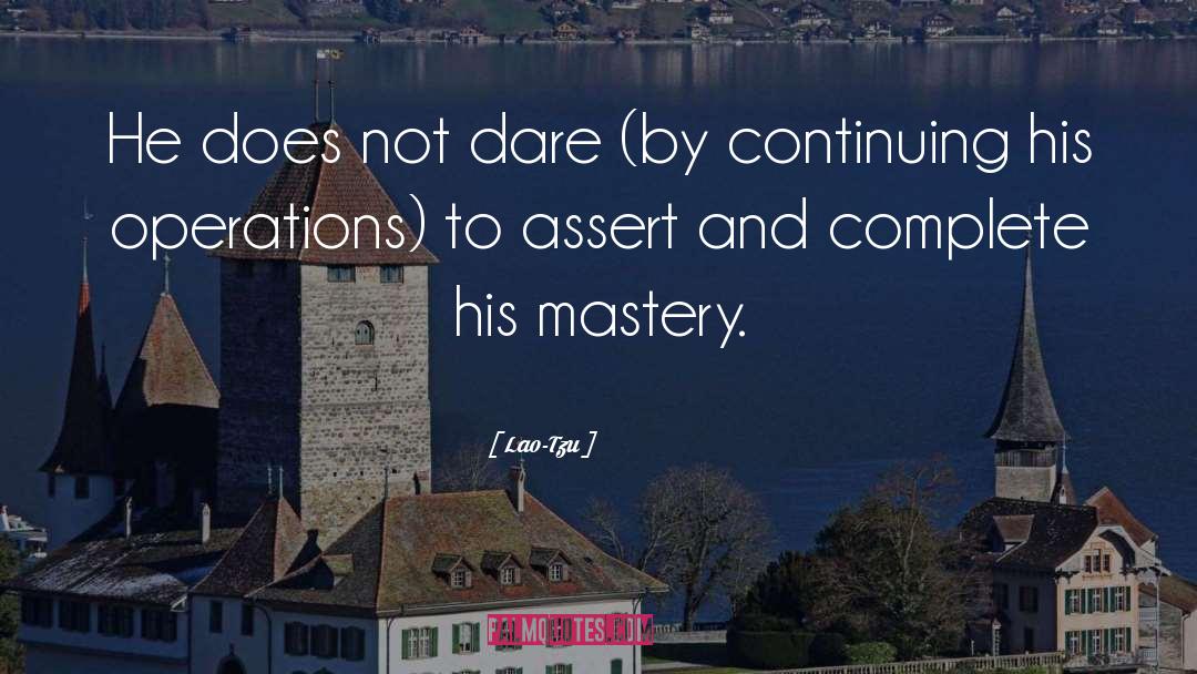 Dare To Shine quotes by Lao-Tzu