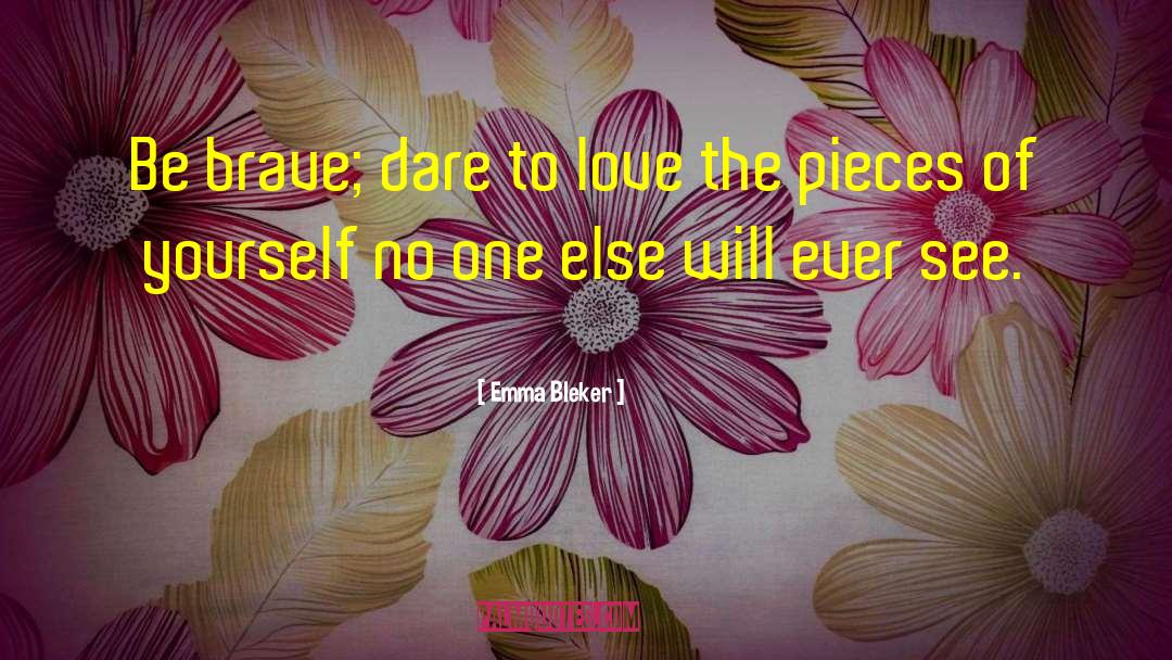 Dare To Try quotes by Emma Bleker