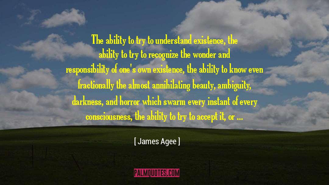 Dare To Try quotes by James Agee