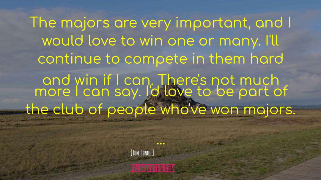 Dare To Win quotes by Luke Donald