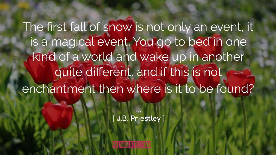 Dare You To Be Different quotes by J.B. Priestley