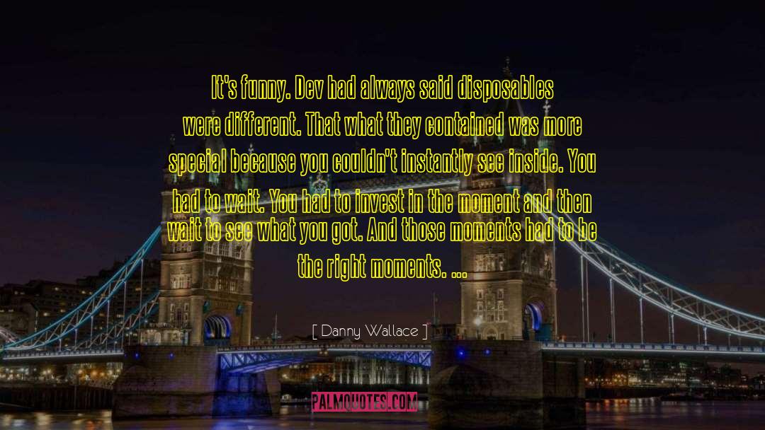 Dare You To Be Different quotes by Danny Wallace