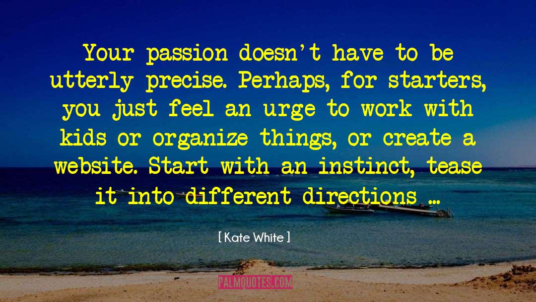 Dare You To Be Different quotes by Kate White