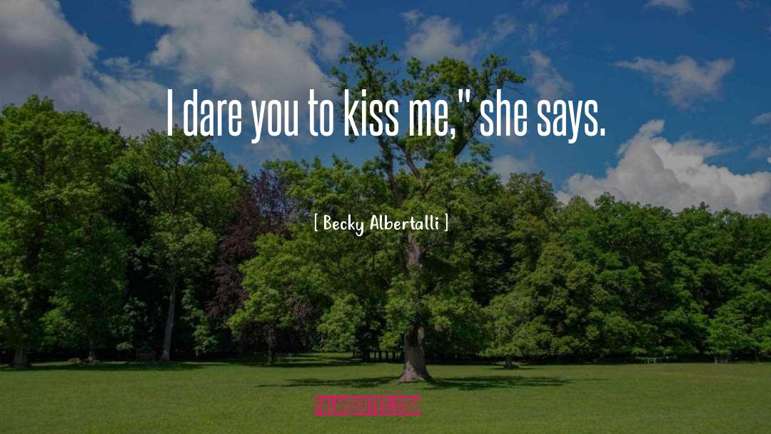 Dare You To quotes by Becky Albertalli