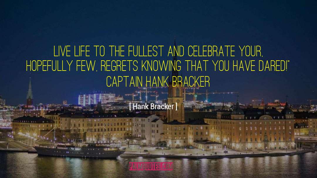 Dared quotes by Hank Bracker