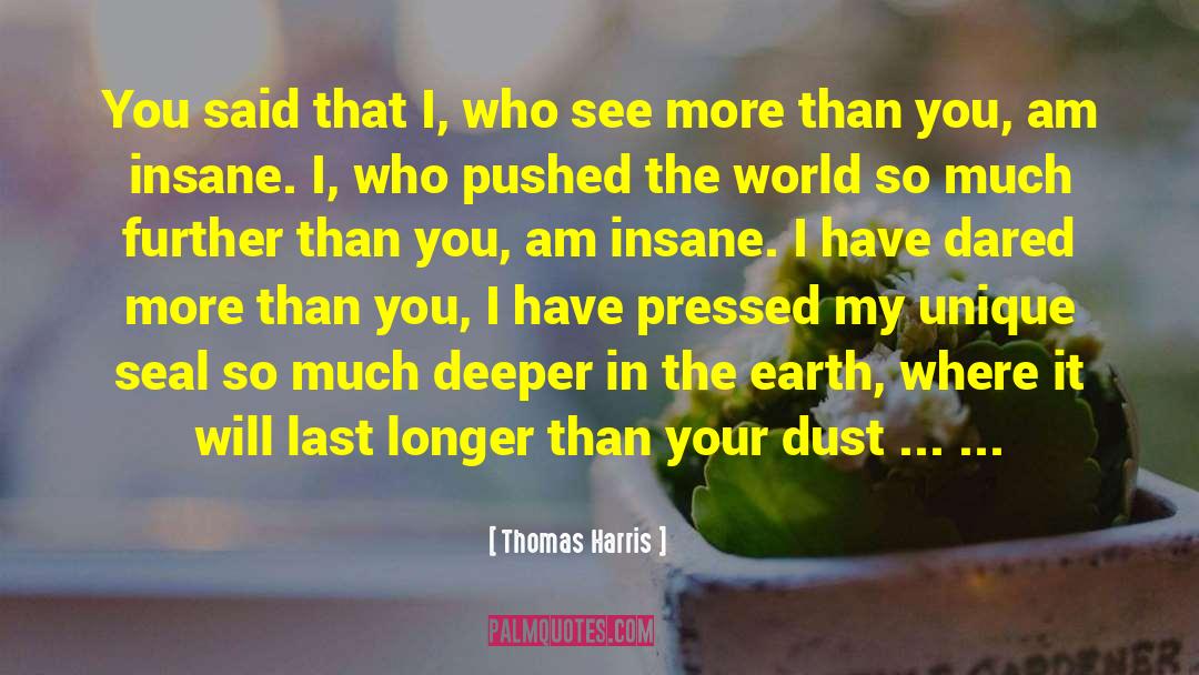 Dared quotes by Thomas Harris