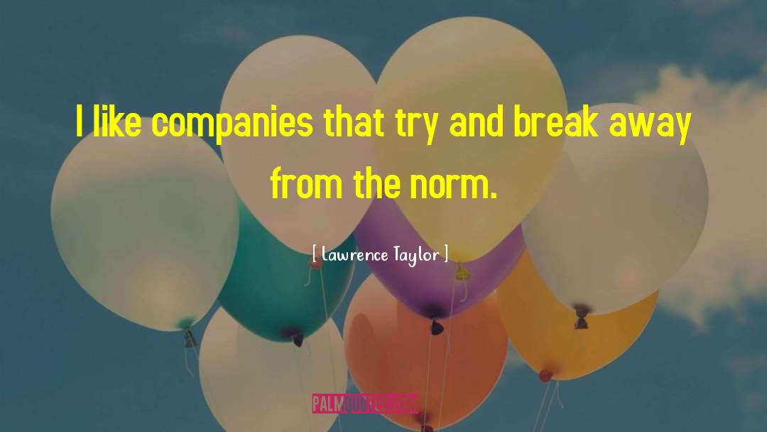 Dargent Companies quotes by Lawrence Taylor