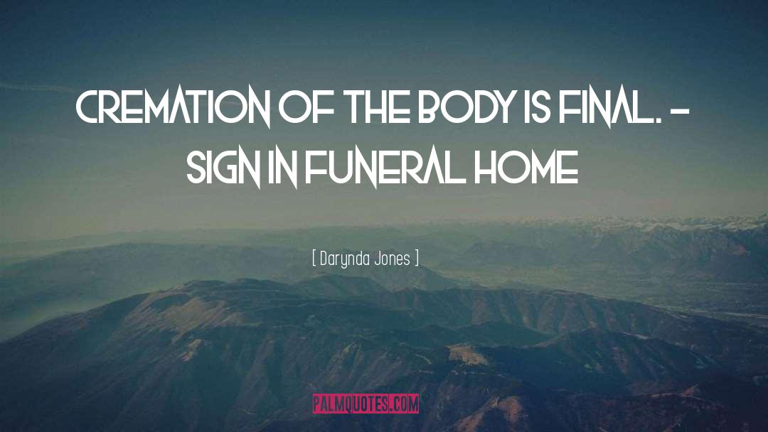 Dargy Funeral Home quotes by Darynda Jones