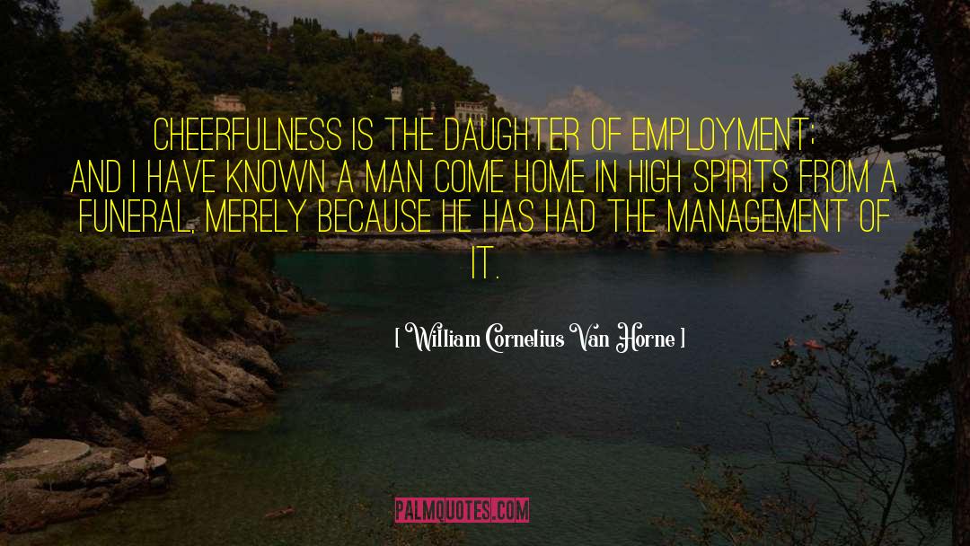 Dargy Funeral Home quotes by William Cornelius Van Horne