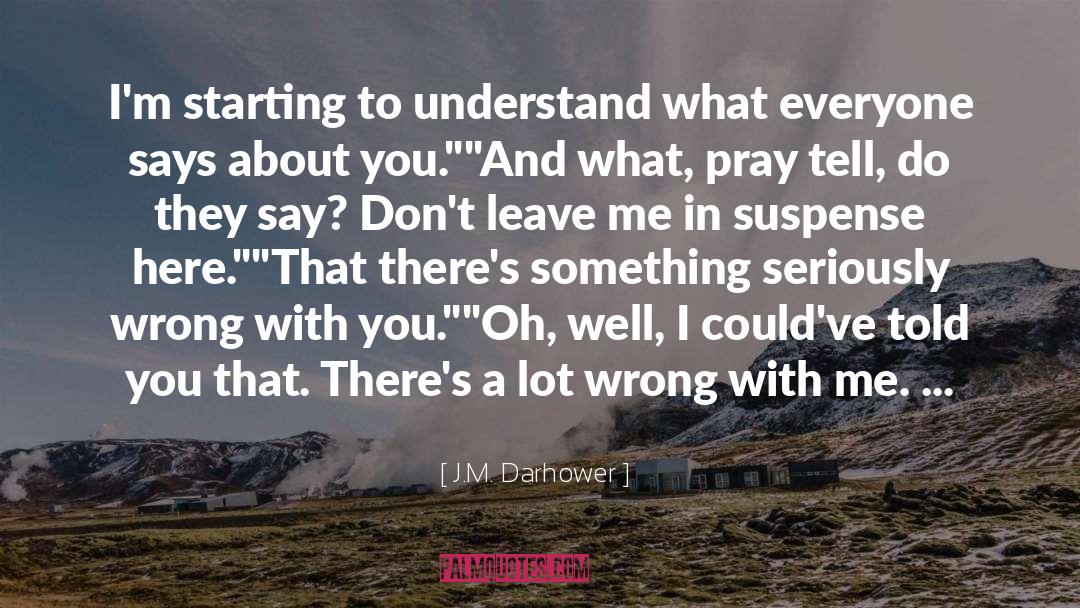 Darhower quotes by J.M. Darhower