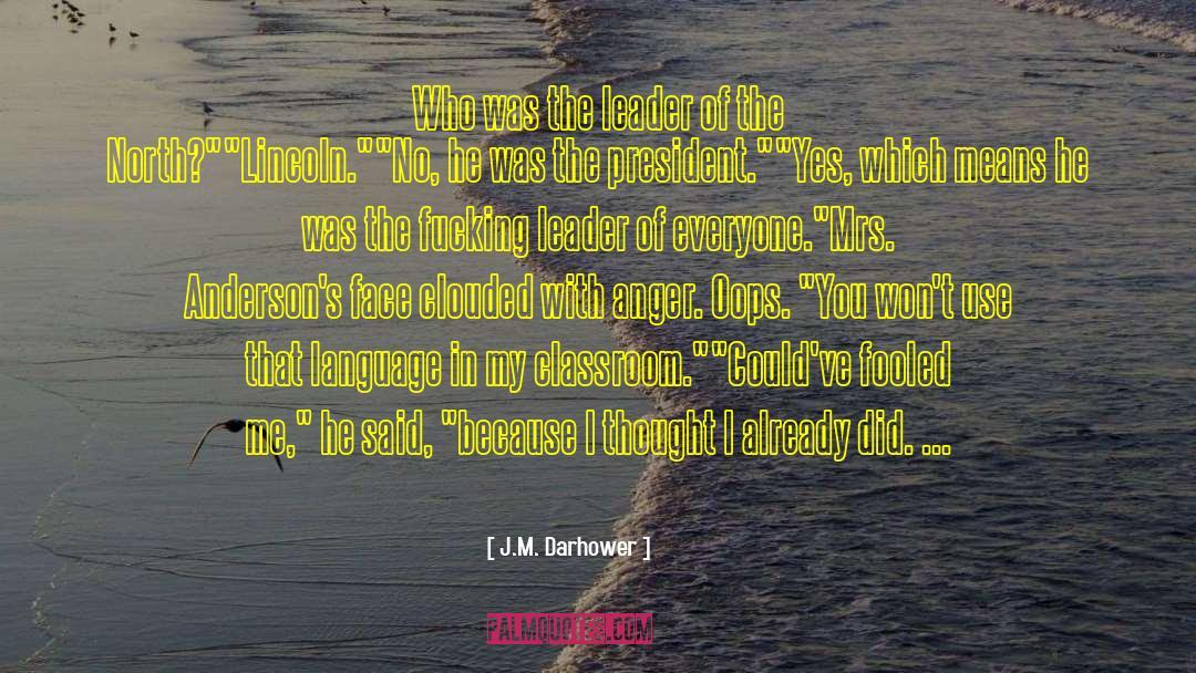 Darhower quotes by J.M. Darhower