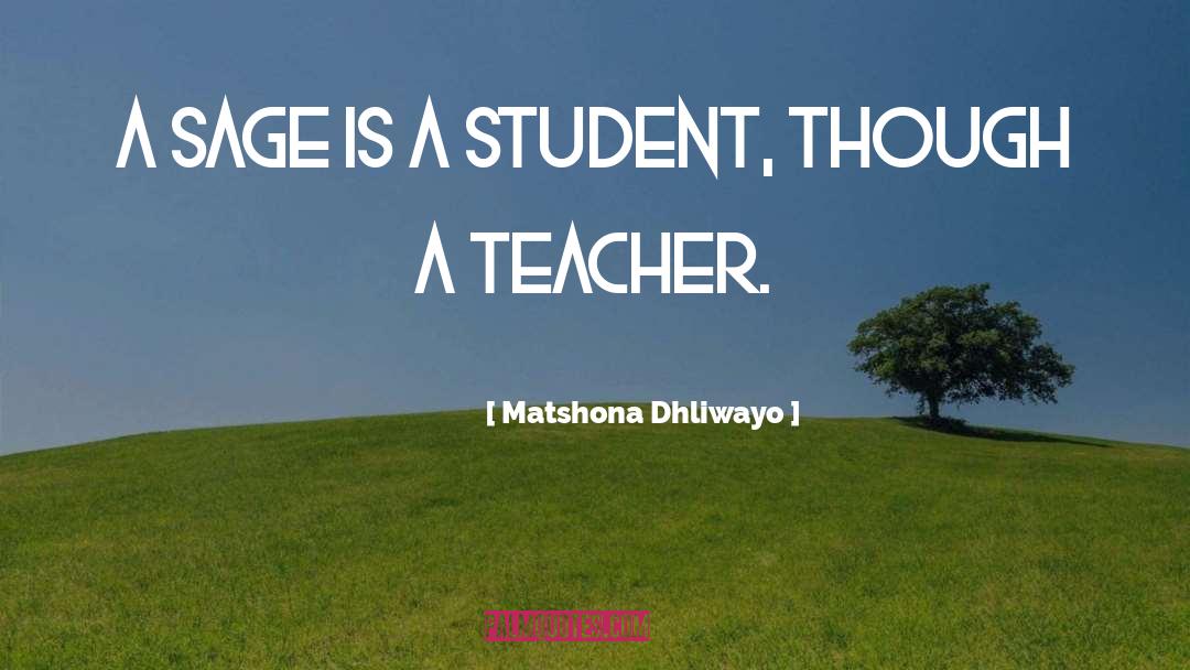 Darias Teacher quotes by Matshona Dhliwayo