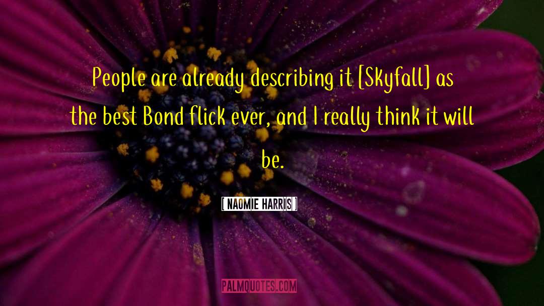 Darienne Bond quotes by Naomie Harris