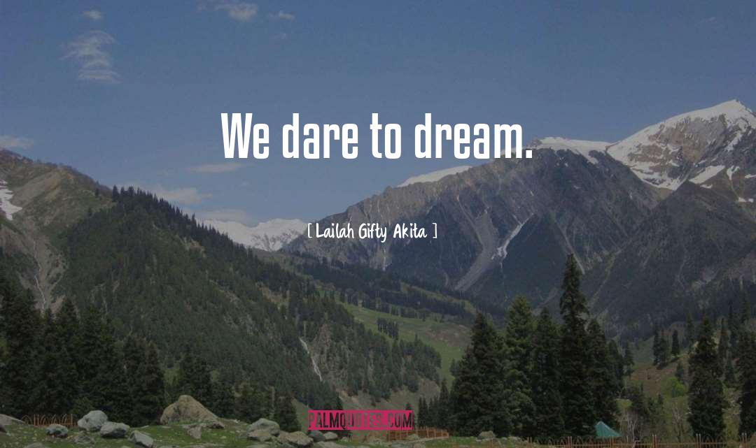 Daring quotes by Lailah Gifty Akita