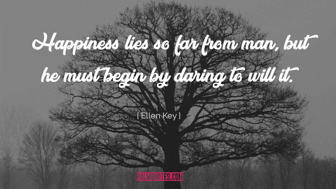 Daring quotes by Ellen Key