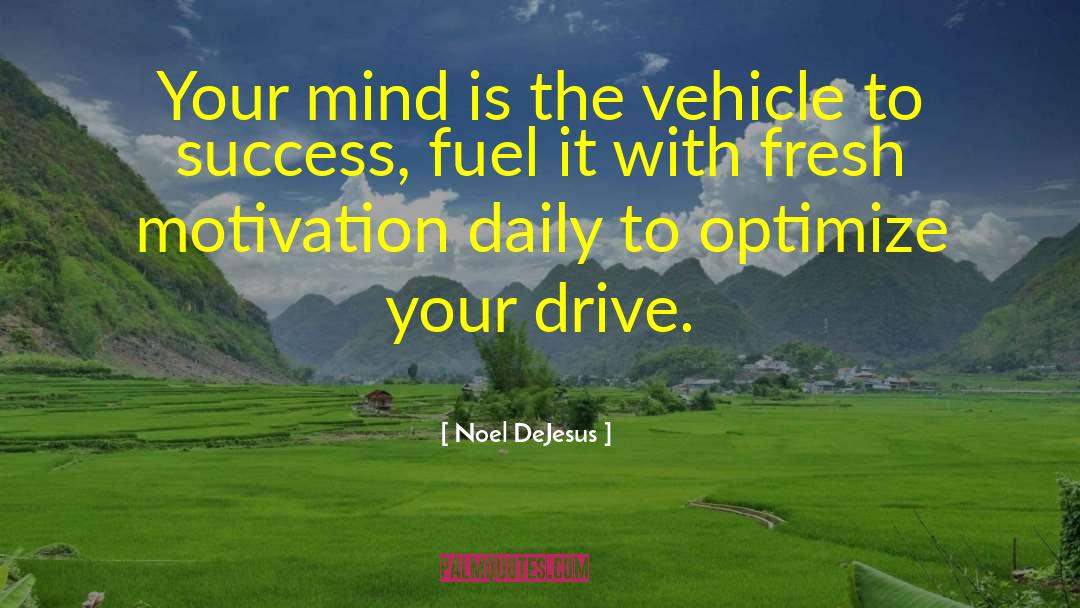Daring To Drive quotes by Noel DeJesus