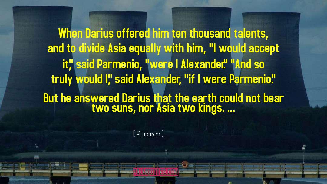 Darius quotes by Plutarch