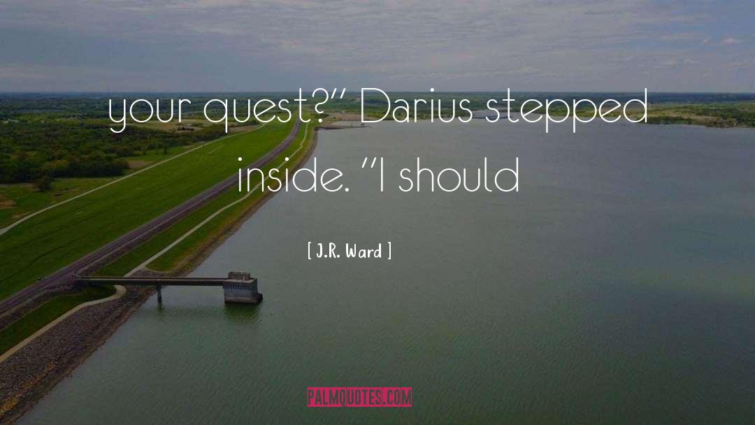 Darius quotes by J.R. Ward