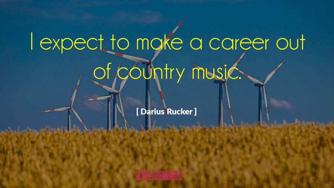 Darius Raisey quotes by Darius Rucker