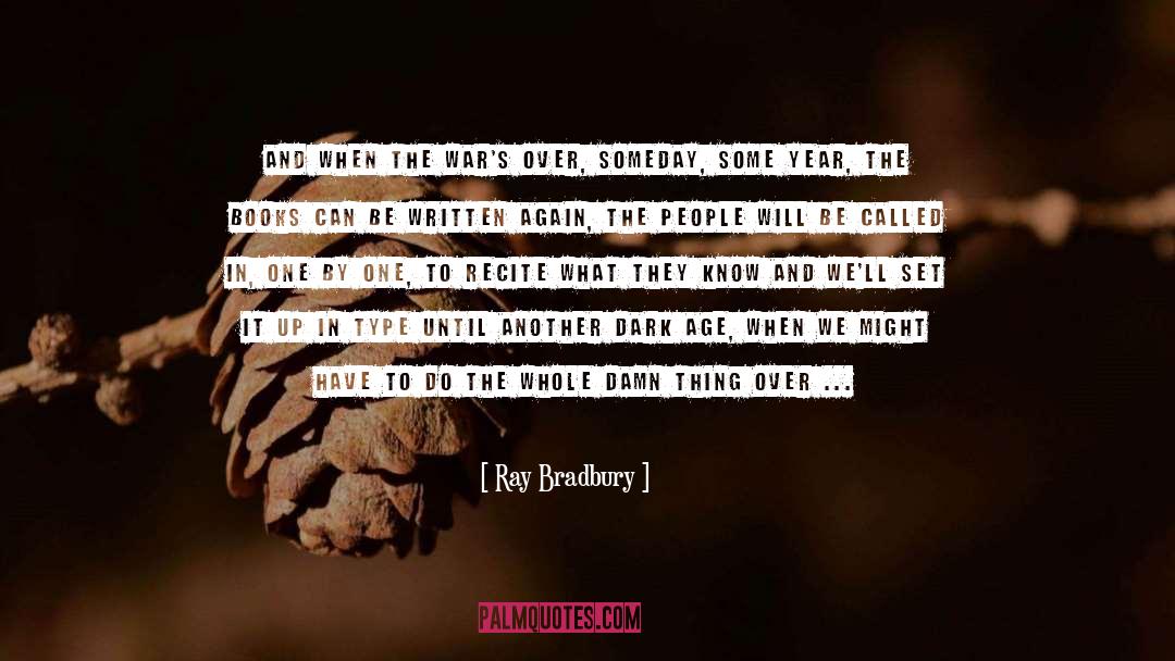 Dark Age quotes by Ray Bradbury