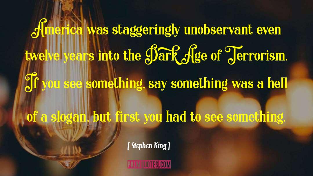 Dark Age quotes by Stephen King