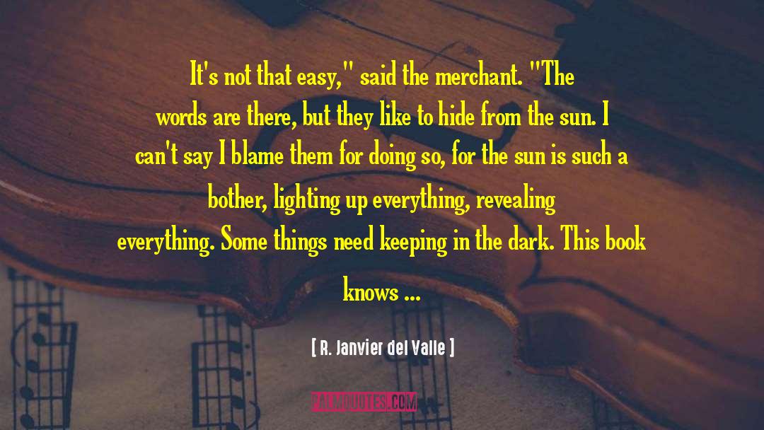 Dark Alleys quotes by R. Janvier Del Valle