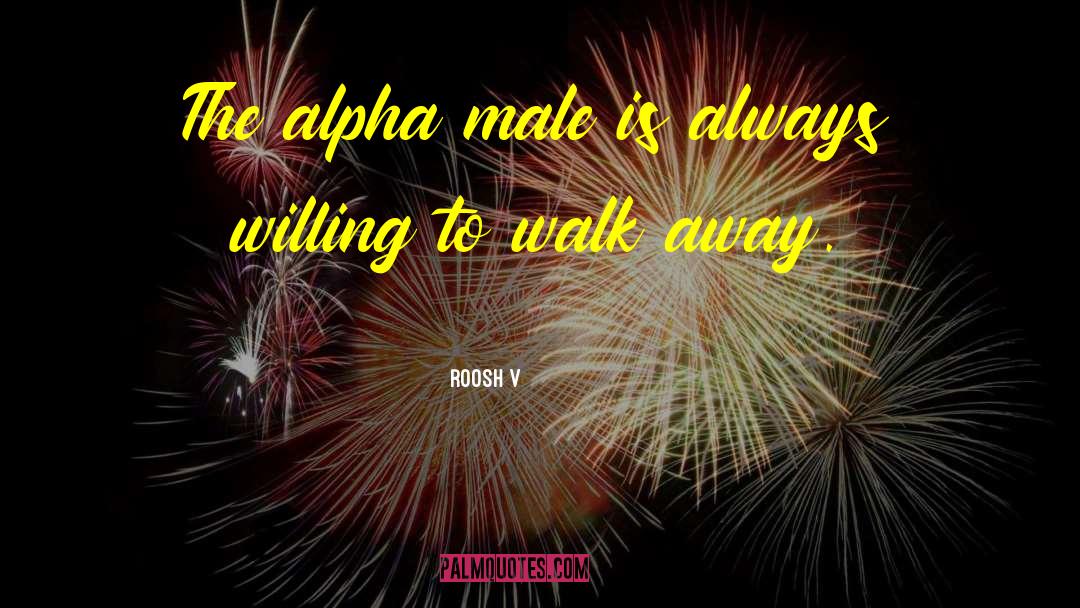 Dark Alpha Males quotes by Roosh V