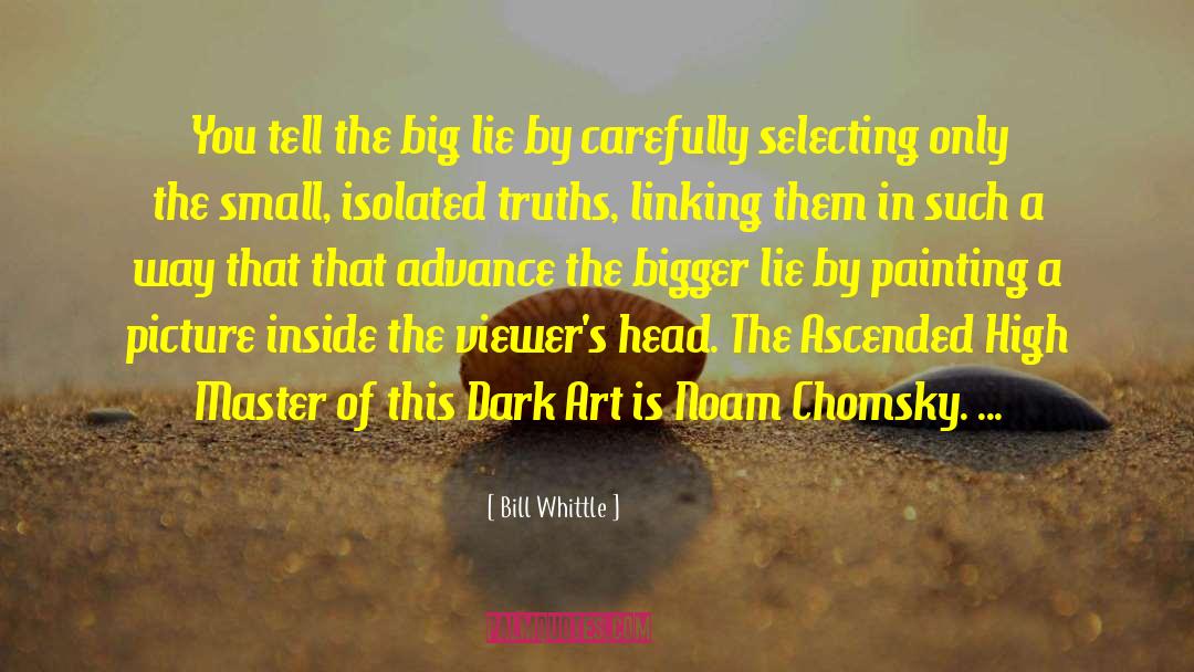 Dark Art quotes by Bill Whittle