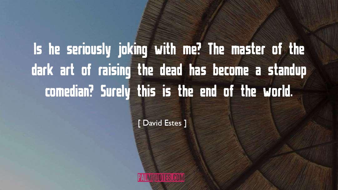 Dark Art quotes by David Estes