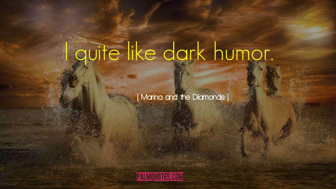 Dark Artifices quotes by Marina And The Diamonds