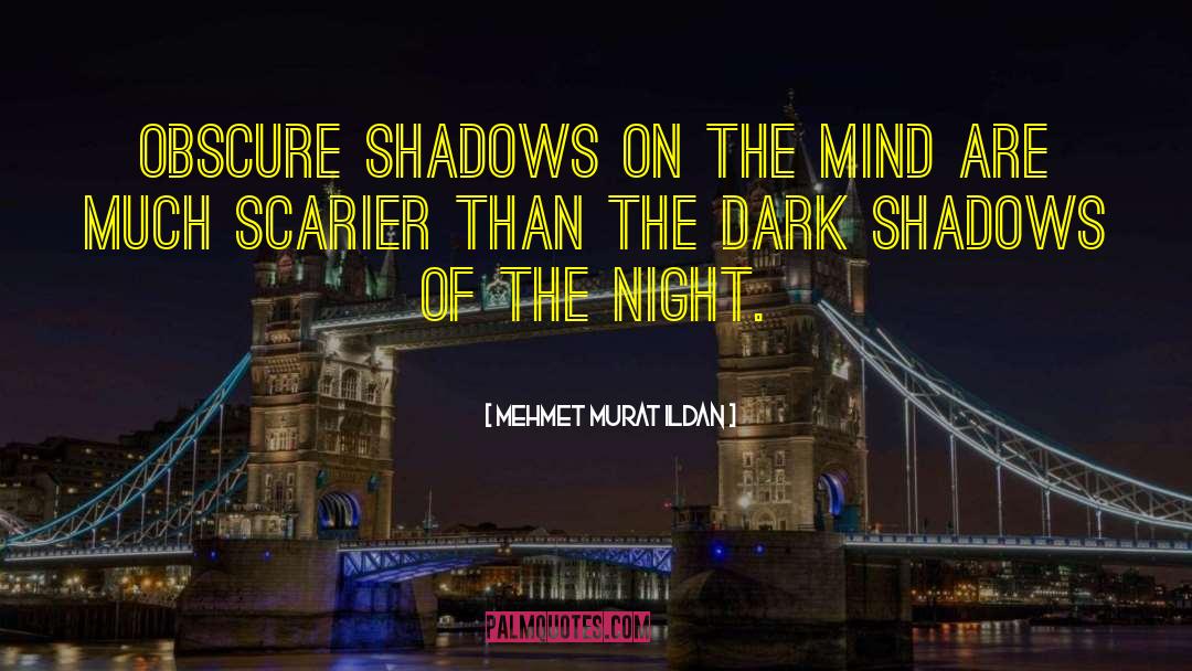 Dark Artifices quotes by Mehmet Murat Ildan