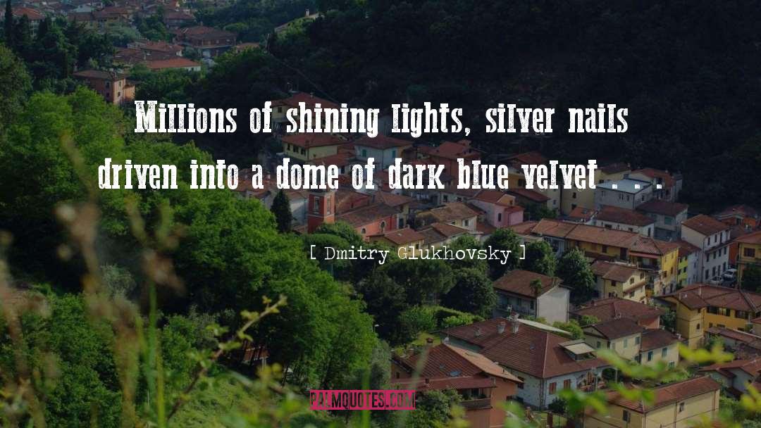 Dark Blue quotes by Dmitry Glukhovsky