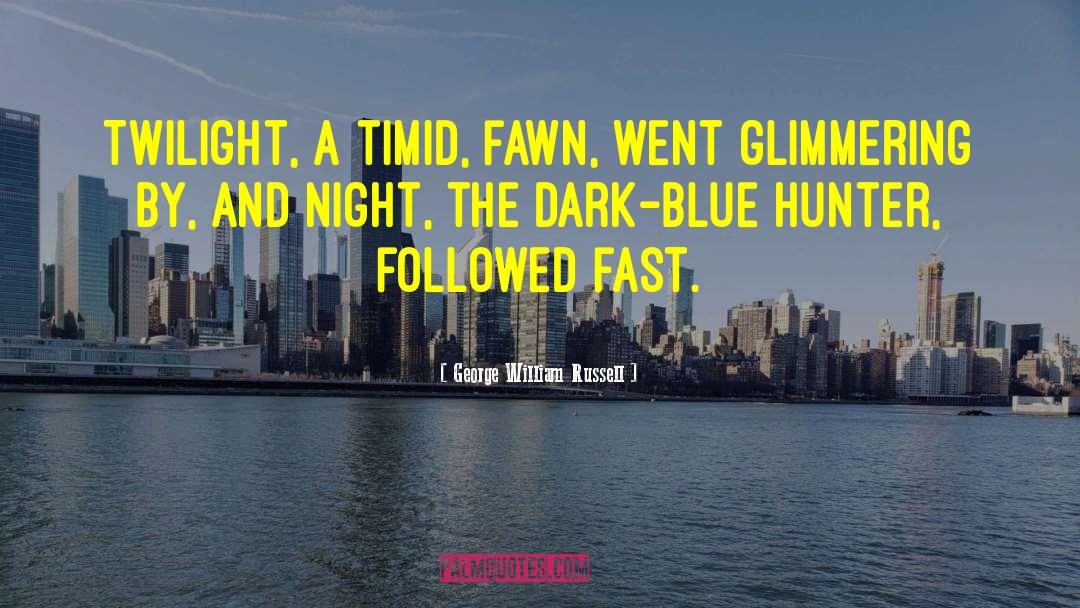 Dark Blue quotes by George William Russell