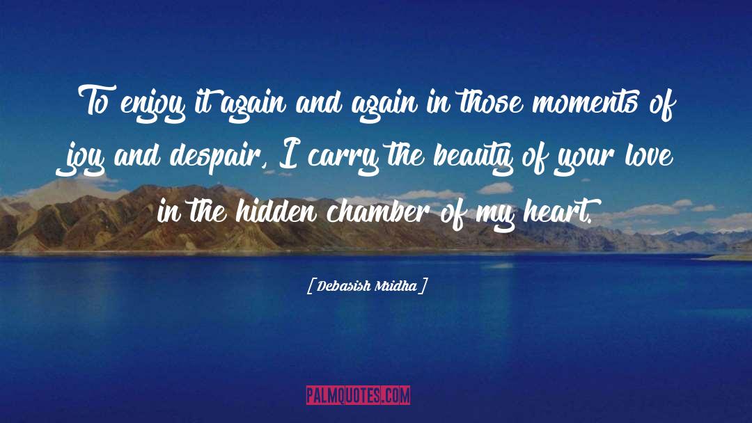 Dark Chamber Of The Heart quotes by Debasish Mridha