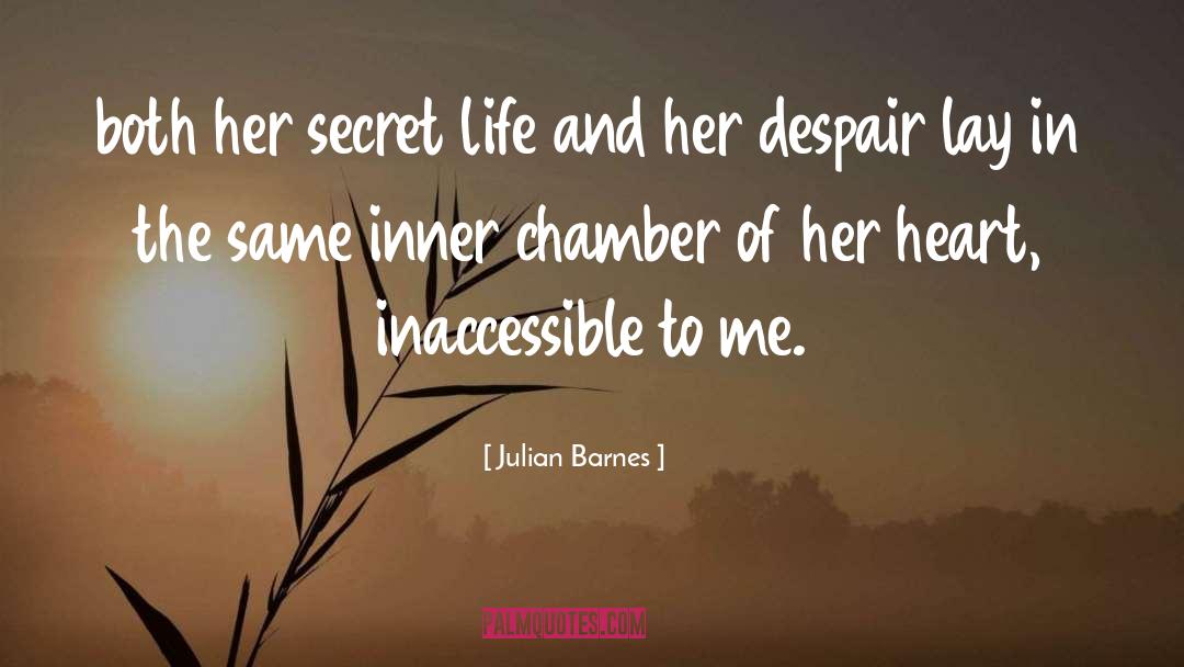 Dark Chamber Of The Heart quotes by Julian Barnes