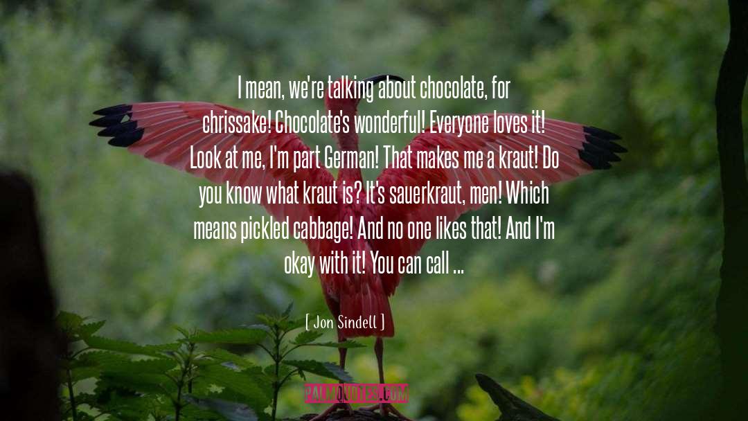 Dark Chocolate quotes by Jon Sindell