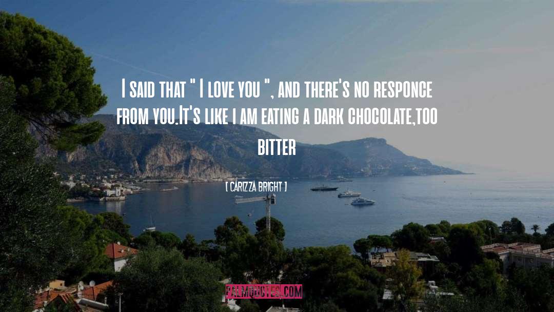Dark Chocolate quotes by Carizza Bright