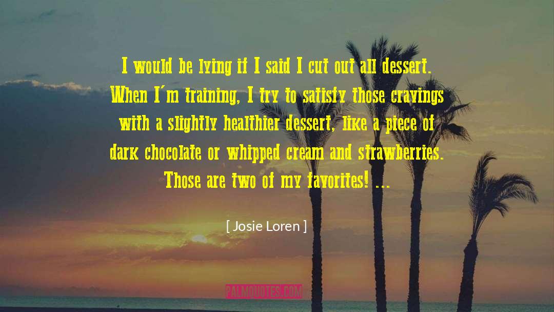 Dark Chocolate quotes by Josie Loren