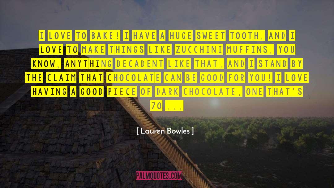 Dark Chocolate quotes by Lauren Bowles