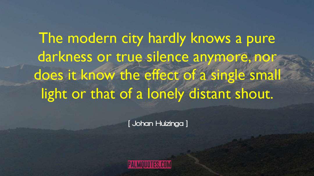 Dark City quotes by Johan Huizinga