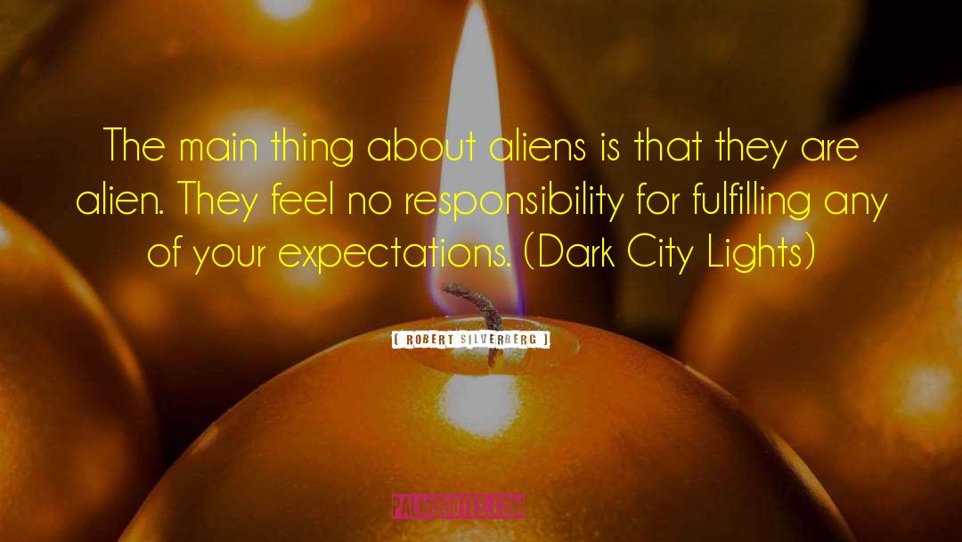 Dark City quotes by Robert Silverberg