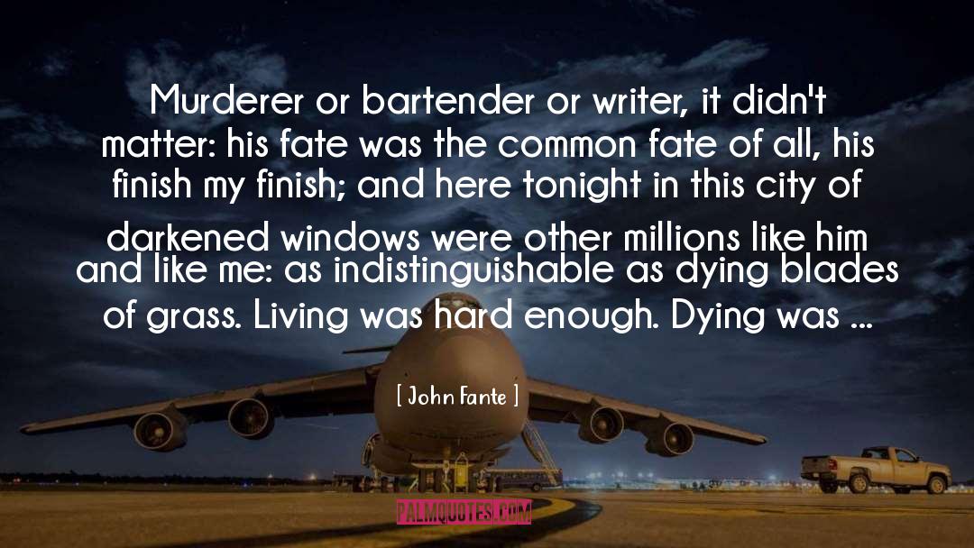 Dark City quotes by John Fante