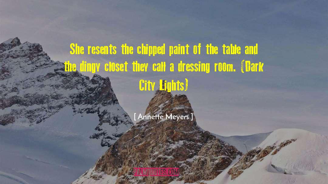 Dark City quotes by Annette Meyers