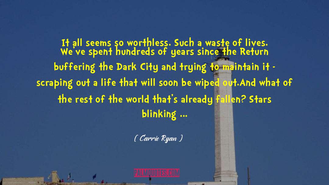 Dark City quotes by Carrie Ryan