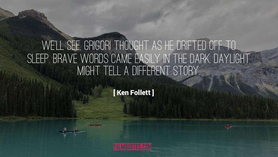 Dark Cloud quotes by Ken Follett