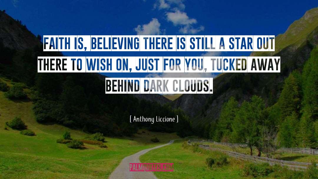 Dark Clouds quotes by Anthony Liccione